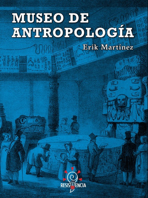 Title details for Museo de antropología by Erik Martínez - Available